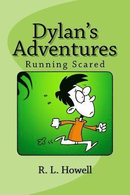 bokomslag Dylan's Adventures: Running Scared