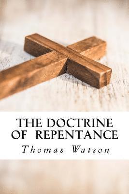 The Doctrine of Repentance 1