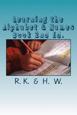 Learning the Alphabet & Names Book 2nd Ed.