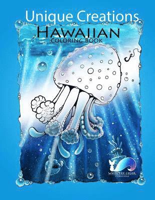 Hawaiian Coloring Book: Unique Creations 1