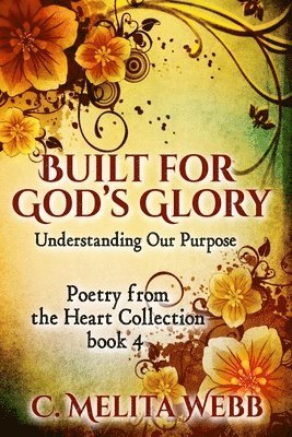 Built for God's Glory: Understanding Life's Purpose 1