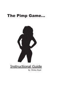 bokomslag The Pimp Game: Instructional Guide (New Edition)
