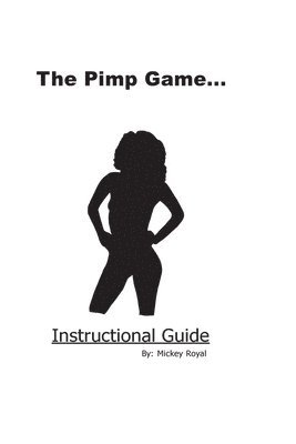 The Pimp Game: Instructional Guide (New Edition) 1