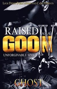 bokomslag Raised as a Goon 4: Unforgivable Sins