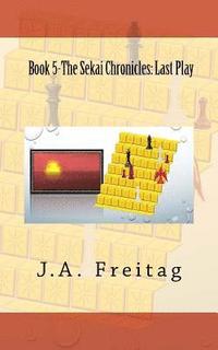 bokomslag The Sekai Chronicles: Book 5: Last Play