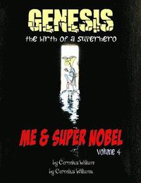 bokomslag Me and Super Nobel: Genesis - The Birth of a Super Hero