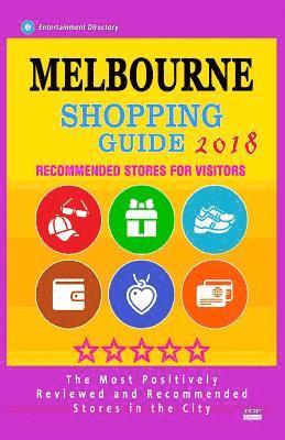 bokomslag Melbourne Shopping Guide 2018: Best Rated Stores in Melbourne, Australia - Stores Recommended for Visitors, (Melbourne Shopping Guide 2018)