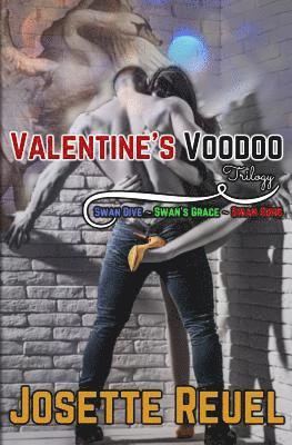 Valentine's Voodoo Trilogy: Swan Dive, Swan's Grace, and Swan Song 1