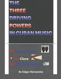 bokomslag The three driving powers in Cuban music