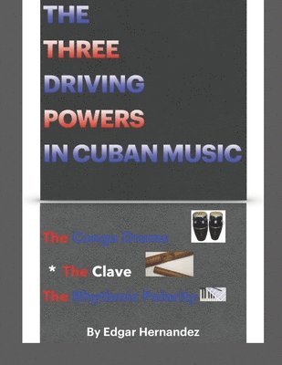 The three driving powers in Cuban music 1