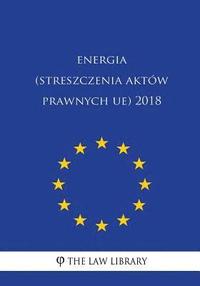bokomslag Energia (Streszczenia Aktów Prawnych Ue) 2018