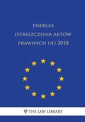 bokomslag Energia (Streszczenia Aktów Prawnych Ue) 2018