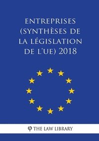 bokomslag Entreprises (Synthèses de la législation de l'UE) 2018