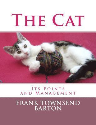 bokomslag The Cat: Its Points and Management