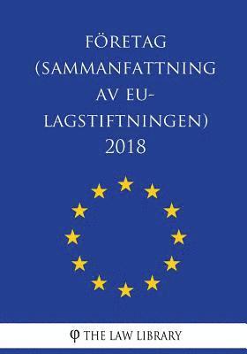 The Law Library - Företag (Sammanfattning av EU-lagstiftningen) 2018, Häftad