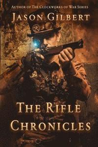 bokomslag The Rifle Chronicles