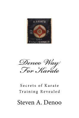 Denoo Way For Karate: Secrets of Karate Training Revealed 1