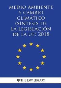 bokomslag Medio ambiente y cambio climático (Síntesis de la legislación de la UE) 2018