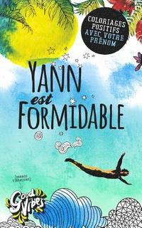 bokomslag Yann est formidable: Coloriages positifs avec votre prénom