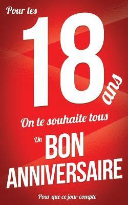 Thibaut Pialat - Bon anniversaire - 18 ans: Rouge - Carte livre d'or "Pour que ce jour compte" (12,7x20cm), Häftad