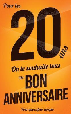 Thibaut Pialat - Bon anniversaire - 20 ans: Jaune - Carte livre d'or "Pour que ce jour compte" (12,7x20cm), Häftad