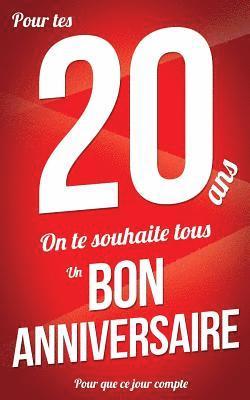Thibaut Pialat - Bon anniversaire - 20 ans: Rouge - Carte livre d'or "Pour que ce jour compte" (12,7x20cm), Häftad