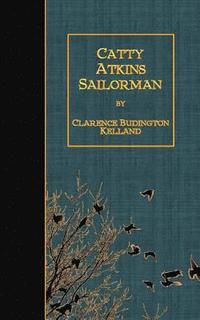 bokomslag Catty Atkins, Sailorman