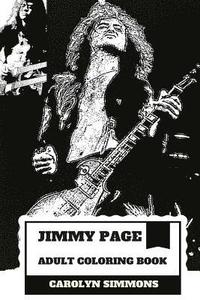 bokomslag Jimmy Page Adult Coloring Book: Legendary Guitarist and Epic Rock'n'roll Persona, Led Zeppelin MasterMind and Talent Inspired Adult Coloring Book