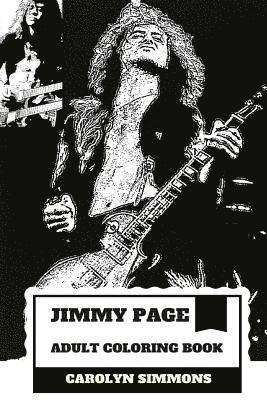 Jimmy Page Adult Coloring Book: Legendary Guitarist and Epic Rock'n'roll Persona, Led Zeppelin MasterMind and Talent Inspired Adult Coloring Book 1