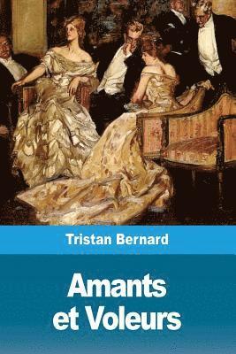 Tristan Bernard - Amants et Voleurs, Häftad