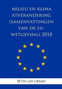 bokomslag Milieu en klimaatverandering (Samenvattingen van de EU-wetgeving) 2018