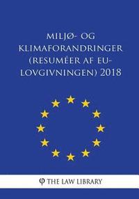bokomslag Miljø- og klimaforandringer (Resuméer af EU-lovgivningen) 2018
