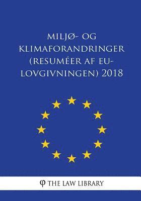 Miljø- og klimaforandringer (Resuméer af EU-lovgivningen) 2018 1