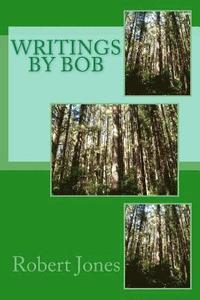 bokomslag Writings by Bob