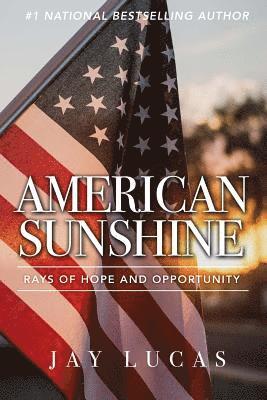 bokomslag American Sunshine: Rays of Hope and Opportunity