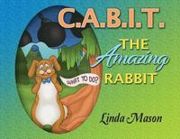 bokomslag C.A.B.I.T. The Amazing Rabbit