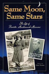 bokomslag Same Moon, Same Stars: The Life of Renate Macherauch Meiners