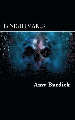 13 Nightmares: An Anthology Of Horror And Dark Fiction 1