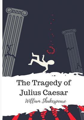 bokomslag The Tragedy of Julius Caesar