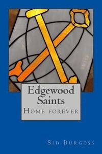 bokomslag Edgewood Saints: Home Forever