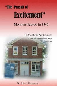 bokomslag The Pursuit of Excitement: Mormon Nauvoo in 1843