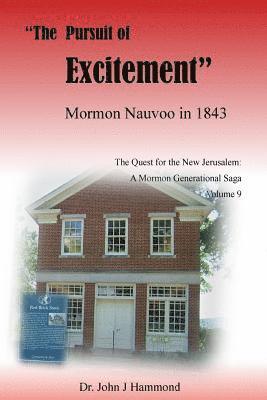 The Pursuit of Excitement: Mormon Nauvoo in 1843 1