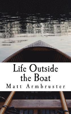 Life outside the Boat: Walking on Water 1