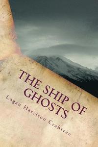 bokomslag The Ship Of Ghosts: The End Of Time Is Upon Us