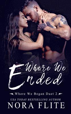 Where We Ended (Where We Began Duet #2) 1