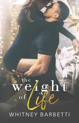 Whitney Barbetti - The Weight of Life, Häftad