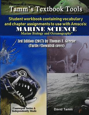 Student Workbook for Amsco's Marine Science* 3rd Edition by Thomas F. Greene: Relevant daily vocabulary and chapter assignments 1