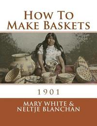 bokomslag How To Make Baskets: 1901