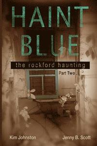 bokomslag Haint Blue: The Rockford Haunting (Part Two)