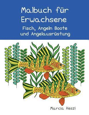 Malbuch für Erwachsene: Fisch, Angeln Boote und Angelausrüstung (German Edition) 1